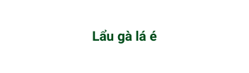 Lẩu gà lá é