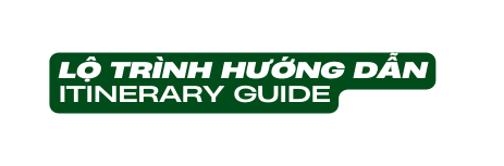 lộ trình hướng dẫn itinerary guide